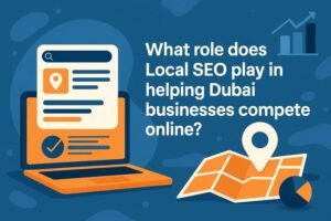 cover - What role does local SEO play in helping Dubai businesses compete online?